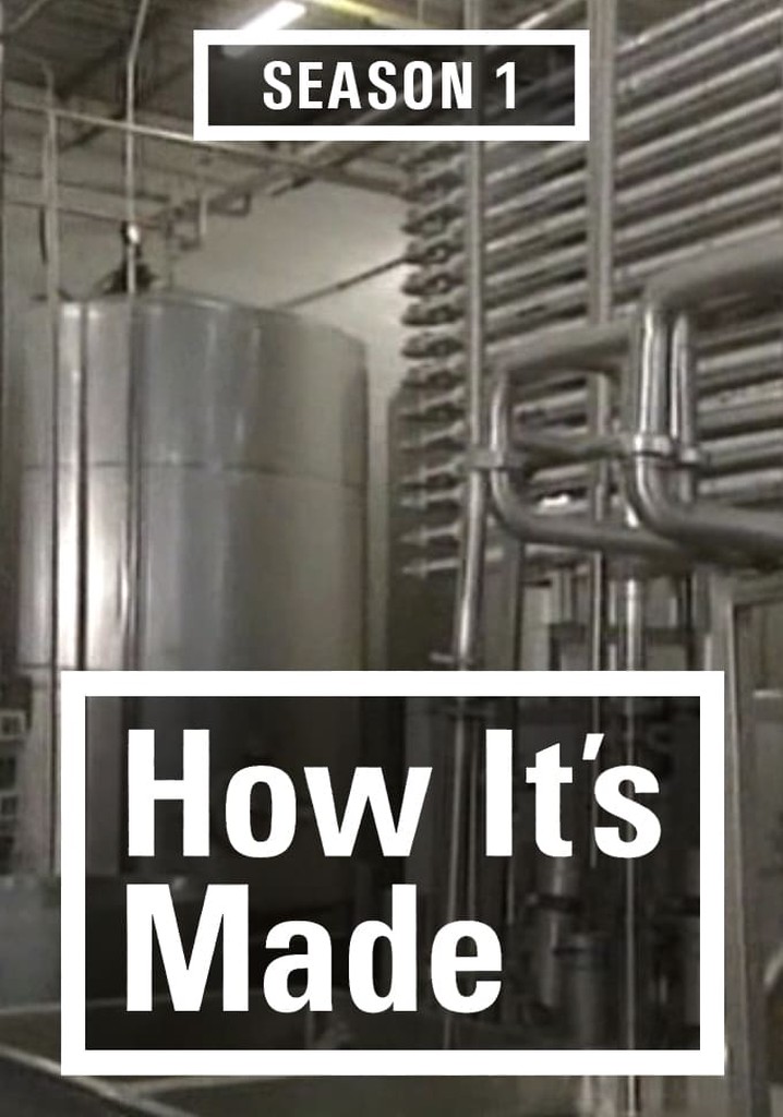 How It's Made Season 1 watch episodes streaming online